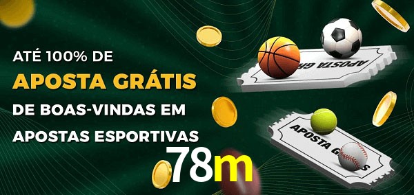 78m Ate 100% de Aposta Gratis